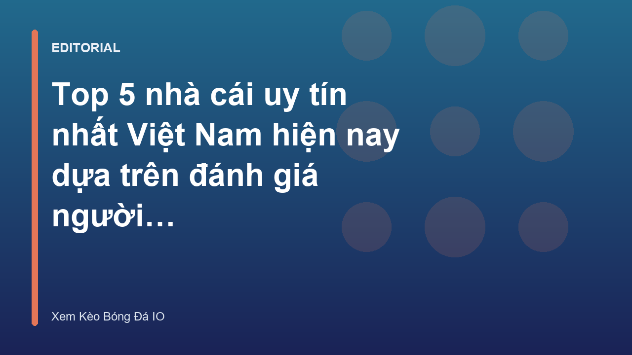Danh sách nhà cái uy tín tại Việt Nam
